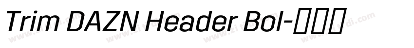 Trim DAZN Header Bol字体转换 Trim DAZN Header Bol字体转换